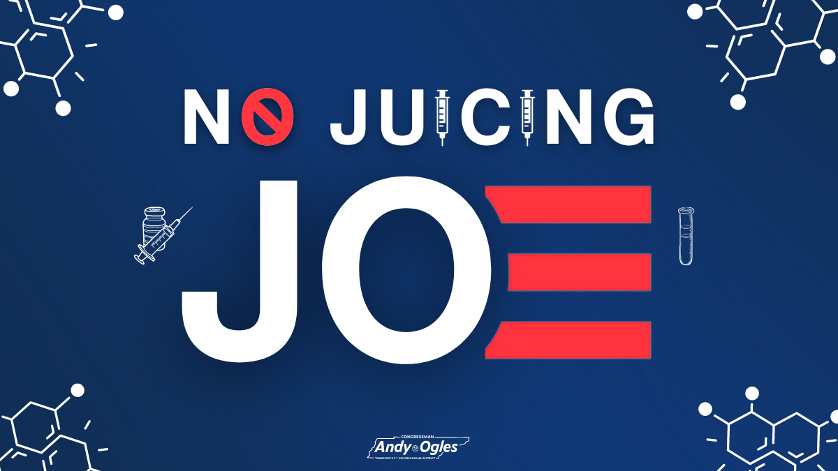Congressman Ogles Introduces 'No Juicing Joe Act' In Response to Biden